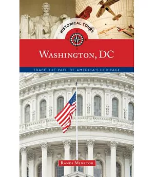 Historical Tours Washington, Dc: Trace the Path of America’s Heritage