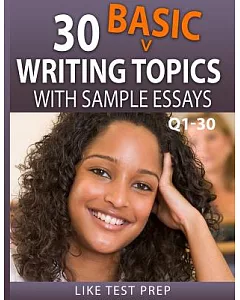 30 Basic Writing Topics With Sample Essays Q1-30