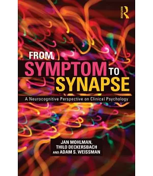 From Symptom to Synapse: A Neurocognitive Perspective on Clinical Psychology