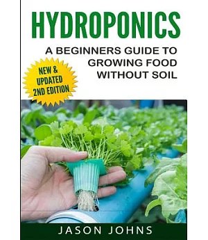 Hydroponics: A Beginners Guide to Growing Food Without Soil
