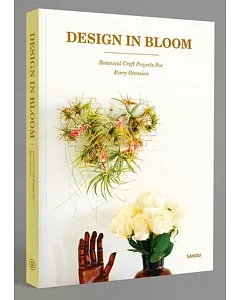 Design in Bloom - Botanical Craft Projects for Every Occasion