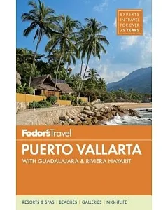 Fodor’s Travel Puerto Vallarta: With Guadalajara & Riviera Nayarit