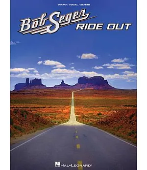 Bob Seger Ride Out: Piano / Vocal / Guitar