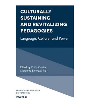 Culturally Sustaining and Revitalizing Pedagogies: Language, Culture, and Power