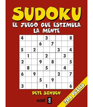 Sudoku, el juego que estimula la mente / Sudoku, the Game that Boosts the Mind: 201 puzles con 5 niveles de dificultad!