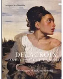 Delacroix and His Forgotten World: The Origins of Romantic Painting