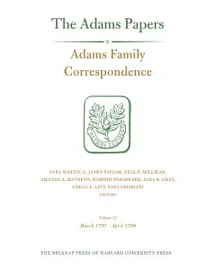 Adams Family Correspondence: March 1797 - April 1798