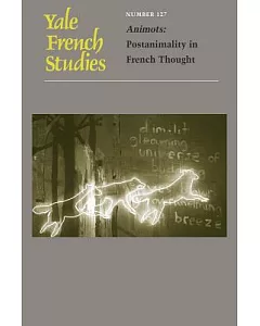Yale French Studies: Animots: Postanimality in French Thought
