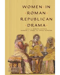 Women in Roman Republican Drama