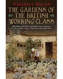 The Gardens of the British Working Class