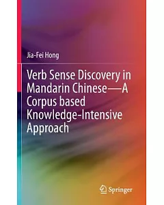 Verb Sense Discovery in Mandarin Chinese - A Corpus Based Knowledge- Intensive Approach