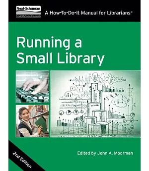 Running a Small Library: A How-to-Do-It Manual for Librarians