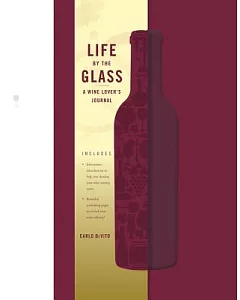 Life by the Glass: A Wine Lover’s Journal