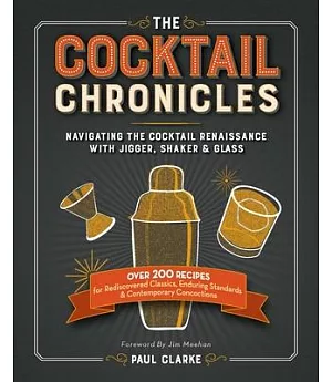 The Cocktail Chronicles: Navigating the Cocktail Renaissance with Jigger, Shaker & Glass