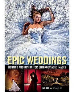 Epic Weddings: Lighting and Design for Unforgettable Images