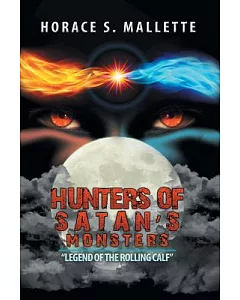 Hunters of Satan’s Monsters: Legend of the Rolling Calf