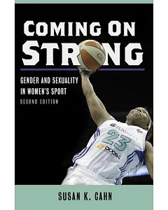 Coming on Strong: Gender and Sexuality in Women’s Sport