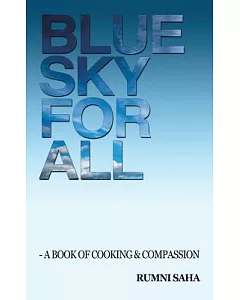 Blue Sky for All: A Book of Cooking & Compassion