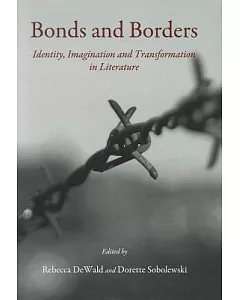 Bonds and Borders: Identity, Imagination and Transformation in Literature