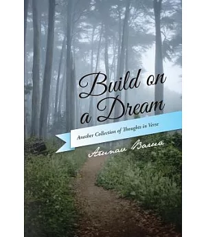 Build on a Dream: Another Collection of Thoughts in Verse
