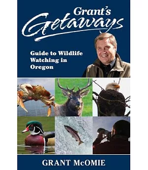 Grant’s Getaways: Guide to Wildlife Watching in Oregon