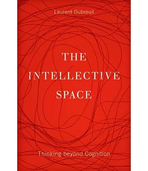 The Intellective Space: Thinking Beyond Cognition