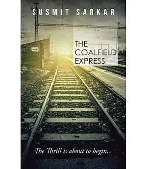 The Coalfield Express: The Thrill Is About to Begin...