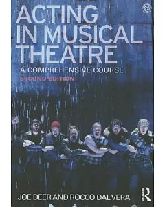 Acting in Musical Theatre: A Comprehensive Course