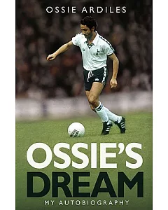 ossie’s Dream: My Autobiography