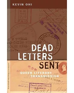 Dead Letters Sent: Queer Literary Transmission