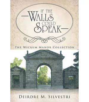 If the Walls Could Speak