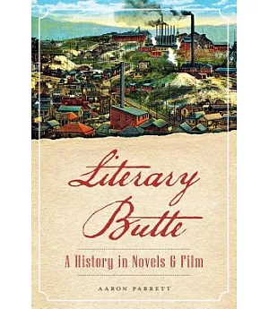 Literary Butte: A History in Novels & Film