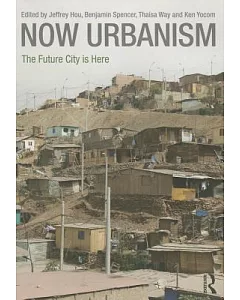 Now Urbanism: The Future City Is Here