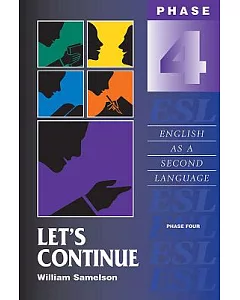 Let’s Continue: Phase Four: English As a Second Language