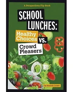 School Lunches: Healthy Choices Vs. Crowd Pleasers