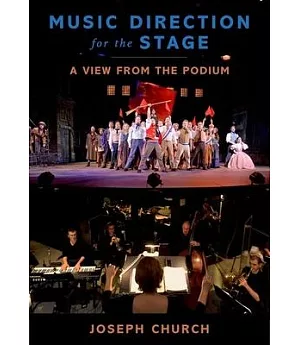 Music Direction for the Stage: A View from the Podium