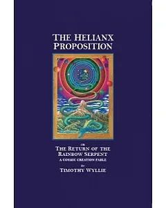 The Helianx Proposition: Or, The Return of the Rainbow Serpent