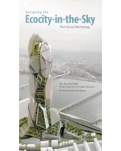 Designing the Ecocity-in-the-Sky: The Seoul Workshop