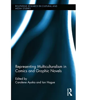 Representing Multiculturalism in Comics and Graphic Novels