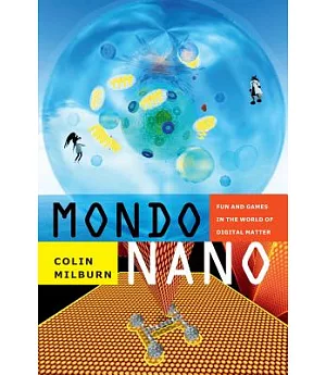 Mondo Nano: Fun and Games in the World of Digital Matter