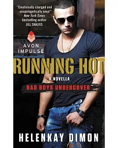 Running Hot: A Bad Boys Undercover Novella