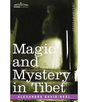 Magic and Mystery in Tibet