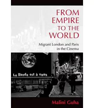 From Empire to the World: Migrant London and Paris in the Cinema