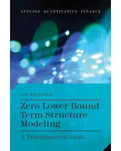 Zero Lower Bound Term Structure Modeling: A Practitioner’s Guide