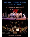 Music Direction for the Stage: A View from the Podium