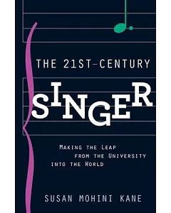 The 21st-Century Singer: Making the Leap from the University into the World