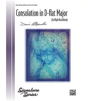 Consolation in D-flat Major: For Right Hand Alone, Early Advanced Piano Solo for One Hand