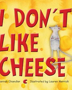 I Don’t Like Cheese