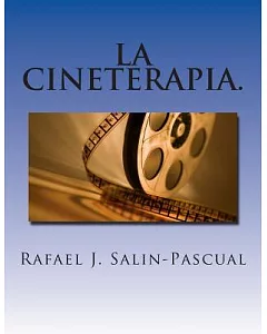 La Cineterapia.: El Cine Como Complemento Del Tratamiento Del Enfermo Psiquiátrico.