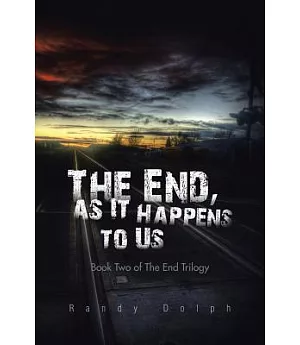 The End, As It Happens to Us